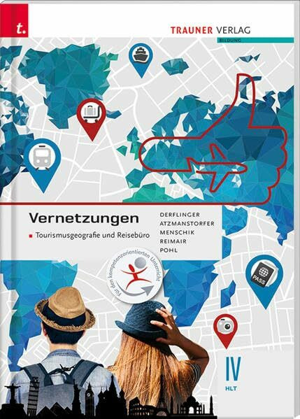 Vernetzungen - Tourismusgeografie und Reisebüro IV HLT