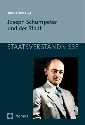 Joseph Schumpeter und der Staat (Staatsverständnisse)