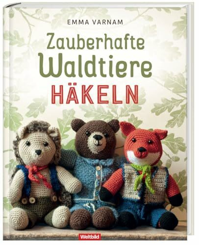 Zauberhafte Waldtiere häkeln