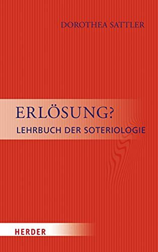 Erlösung?: Lehrbuch der Soteriologie