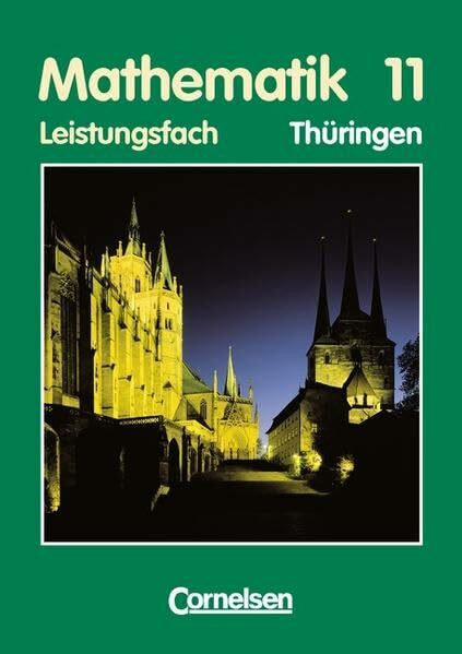 Bigalke/Köhler: Mathematik Sekundarstufe II - Thüringen: Mathematik, Sekundarstufe I/II (EURO), Thüringen, Mathematik 11