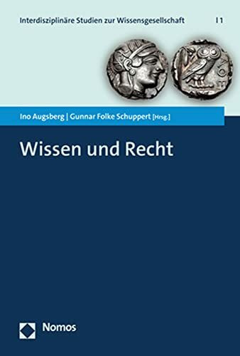 Wissen und Recht (Interdisziplinäre Studien zur Wissensgesellschaft)