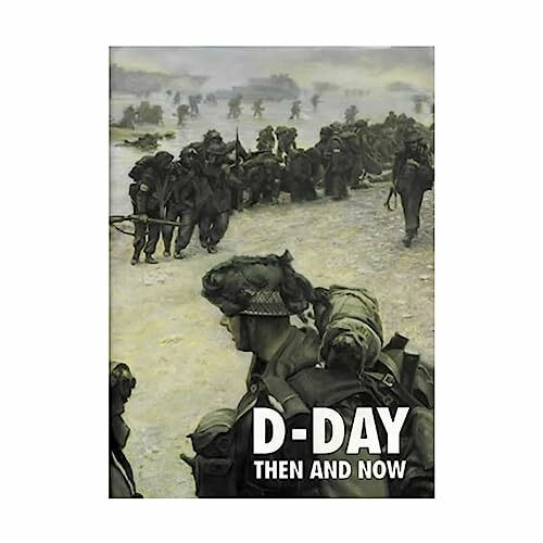 D-Day Then and Now