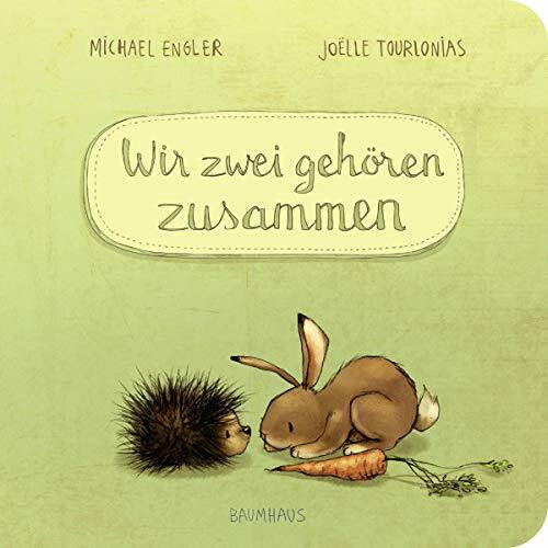 Wir zwei gehören zusammen: Pappbilderbuch . Band 1