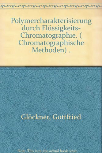 Polymercharakterisierung durch Flüssigkeitschromatographie