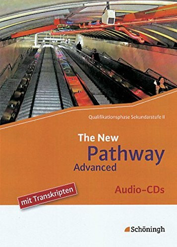 The New Pathway Advanced: Audio-CDs (The New Pathway Advanced: Englisch für die gymnasiale Oberstufe)