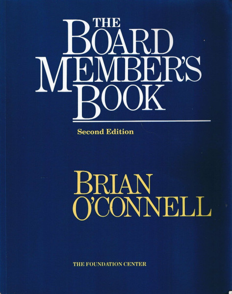 The Board Member's Book: Making a Difference in Voluntary Organizations