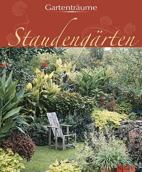 Staudengärten: Gartenträume