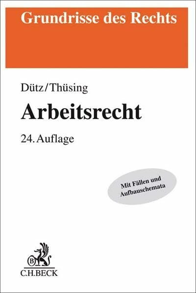 Arbeitsrecht: Mit Fällen und Aufbauschemata