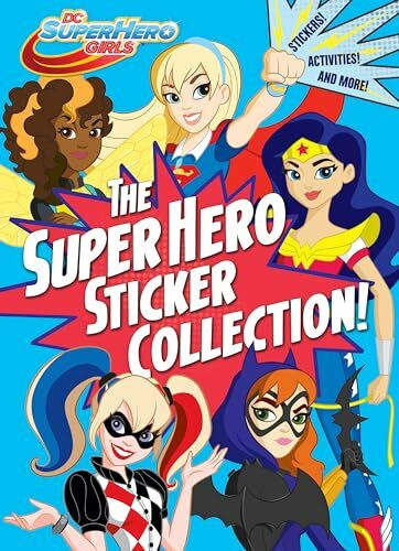 The Super Hero Sticker Collection! (DC Super Hero Girls)