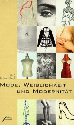 Mode, Weiblichkeit und Modernität