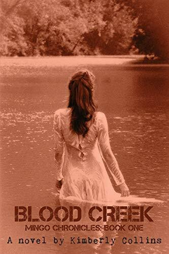 Blood Creek (Mingo Chronicles, Band 1)