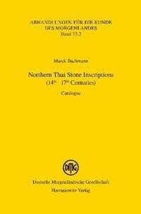 Northern Thai Stone Inscriptions (14th - 17th Centuries)