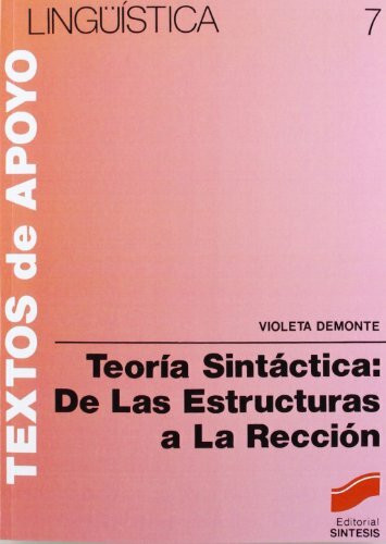 Teoría sintáctica : de las estructuras de la reacción: de Las Estructuras a la Reccion (Literatura y Lingüística,Lingüística)