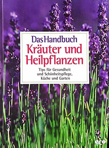 Das Handbuch Kräuter und Heilpflanzen
