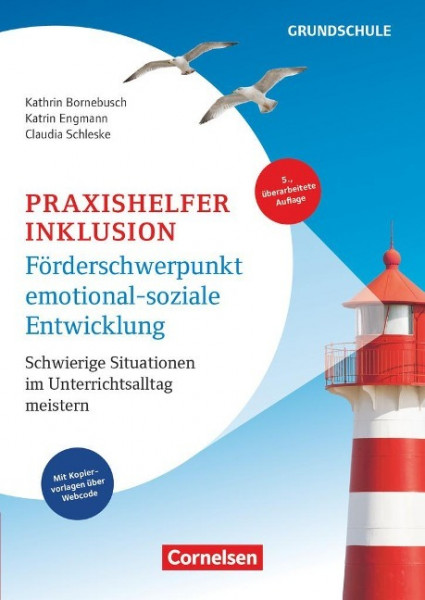 Praxishelfer Inklusion - Förderschwerpunkt emotional-soziale Entwicklung - Schwierige Situationen im Unterrichtsalltag meistern - 1. - 4. Schuljahr