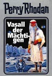 Perry Rhodan 51. Vasall der Mächtigen