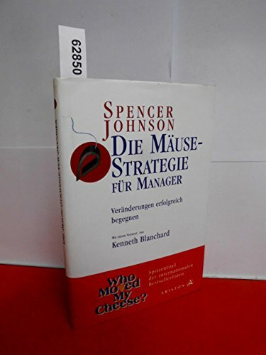 Die Mäusestrategie für Manager: Veränderungen erfolgreich begegnen