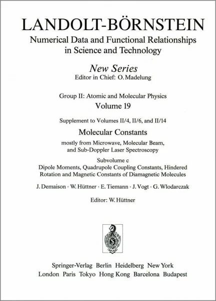 Dipole Moments, Quadrupole Coupling Constants, Hindered Rotation and Magnetic Constants of Diamagnetic Molecules/ Dipolmomente, ... Molekeln (Molecules and Radicals)