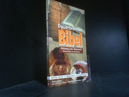 Dauerbrenner Bibel: Dichtung oder Wahrheit
