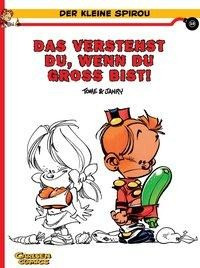 Der kleine Spirou 10. Das verstehst du, wenn du groß bist!