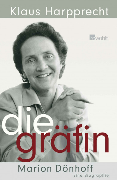 Die Gräfin Marion Dönhoff: Eine Biographie