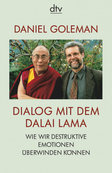 Dialog mit dem Dalai Lama: Wie wir destruktive Emotionen überwinden können (dtv Fortsetzungsnummer 45)
