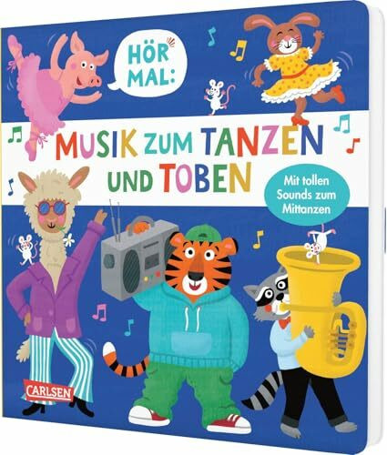 Hör mal (Soundbuch): Musik zum Tanzen und Toben: Pappbilderbuch über verschiedene Tänze für Kinder ab 2 Jahre - mit authentischen Geräuschen und Animation