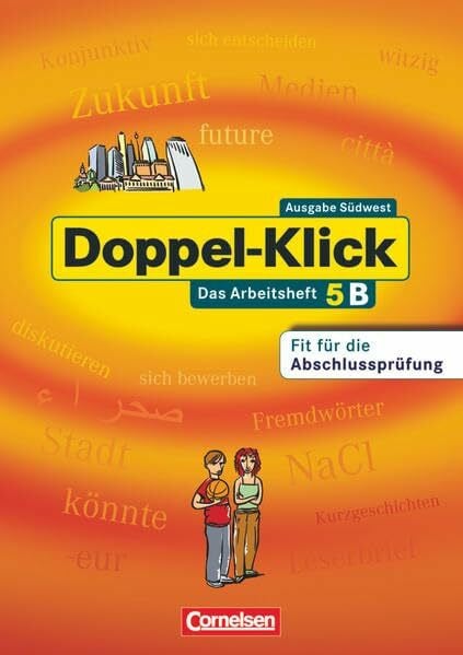 Doppel-Klick - Das Sprach- und Lesebuch - Südwest - Band 5: 9. Schuljahr: Arbeitsheft B mit Lösungen - Für Kinder mit Deutsch als Zweitsprache