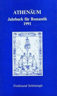 Athenäum. Jahrbuch für Romantik 1991