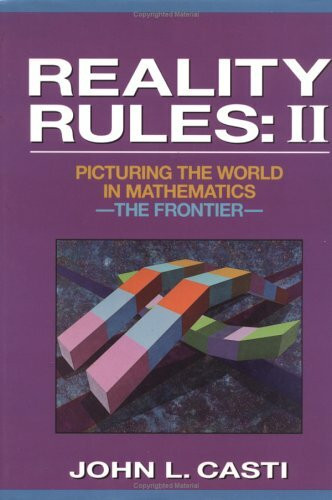 Reality Rules: Picturing the World in Mathematics--The Frontier