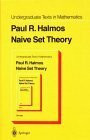 Naive Set Theory (Undergraduate Texts in Mathematics)