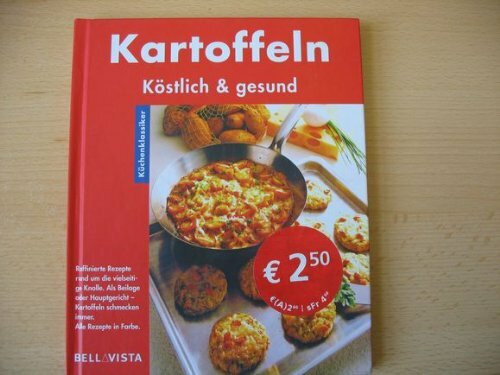 Kartoffeln. Küchenklassiker: Köstlich & gesund