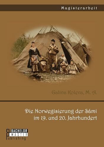 Die Norwegisierung der Sámi im 19. und 20. Jahrhundert