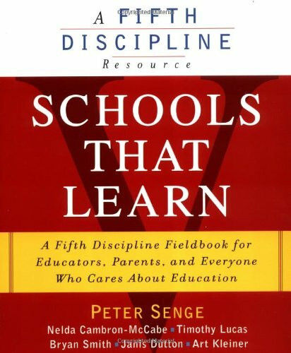 Schools That Learn: A Fifth Discipline Fieldbook for Educators, Parents, and Everyone Who Cares About Education