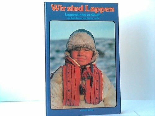 Wir sind Lappen. Lappenkinder erzählen