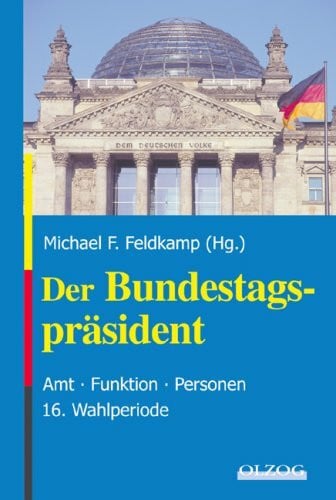 Der Bundestagspräsident: Amt – Funktion – Personen