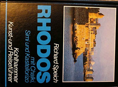 Rhodos: Mit Chalki, Simi und Kastellorizo. Kunst- und Reiseführer (Kohlhammer Kunst- und Reiseführer)