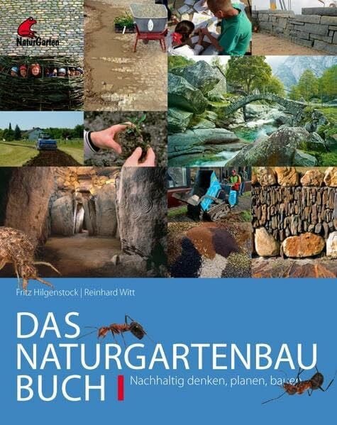 Das Naturgartenbau-Buch Band 1: Nachhaltig denken, planen, bauen