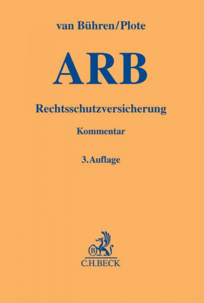 Allgemeine Bedingungen für die Rechtsschutzversicherung: Kommentar (Gelbe Erläuterungsbücher)