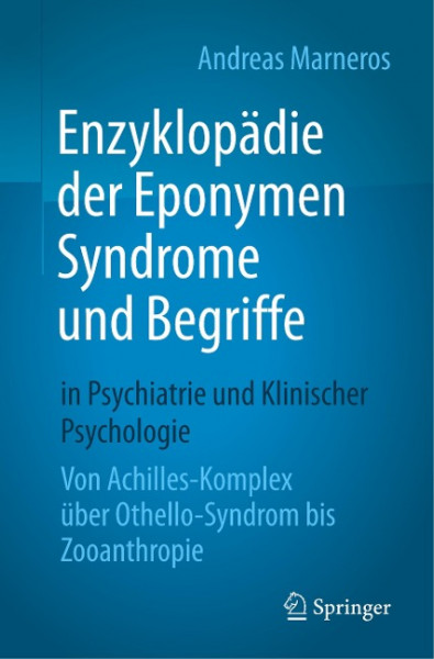 Enzyklopädie der Eponymen Syndrome und Begriffe in Psychiatrie und Klinischer Psychologie