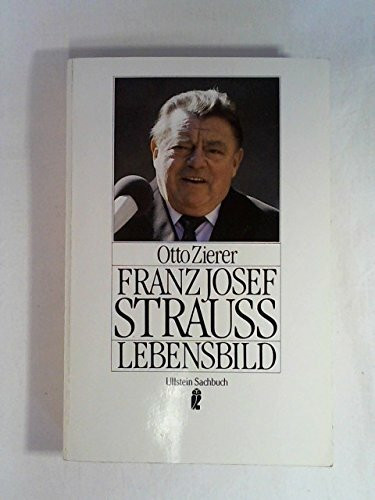 Franz Josef Strauß. Ein Lebensbild. ( Sachbuch).