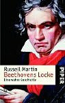 Beethovens Locke: Eine wahre Geschichte (Piper Taschenbuch, Band 3555)
