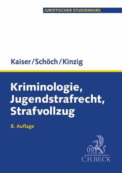 Kriminologie, Jugendstrafrecht, Strafvollzug (Juristischer Studienkurs)