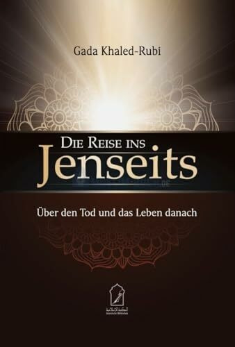 Die Reise ins Jenseits: Über den Tod und das Leben danach