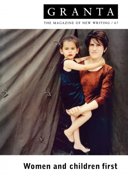 Granta: Women and Children First (Granta, 67)