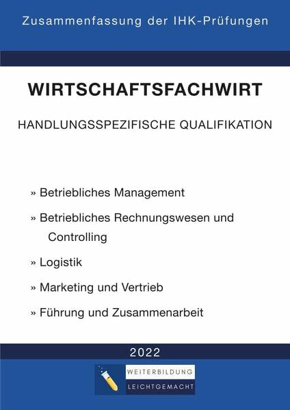 Wirtschaftsfachwirt - Zusammenfassung der IHK-Prüfungen