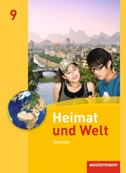 Heimat und Welt - Ausgabe 2011 Sachsen: Schulbuch 9