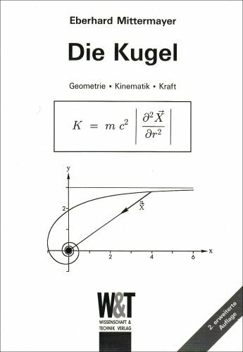 Die Kugel. Geometrie - Kinematik - Kraft