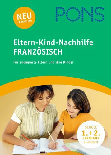 PONS Die Eltern-Schüler-Nachhilfe Französisch 1./2. Lernjahr: Für Schüler 5. und 6. Klasse; mit Audio-CD